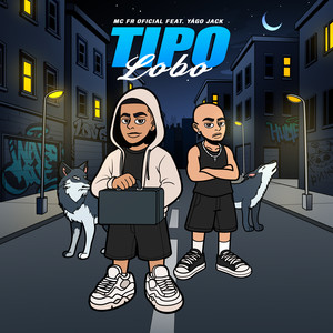 Tipo Lobo (Explicit)