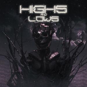 Highs And Lows (feat. DDXVIL) (Explicit)
