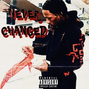 Never Changed (Explicit)