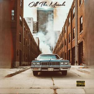 Off The Muscle (Explicit)