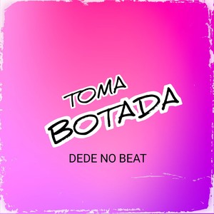 Toma Botada (Explicit)