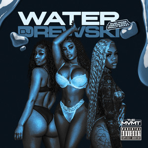 Water (feat. Rubi Rose, Molly Brazy & Dreamdoit) (Explicit)