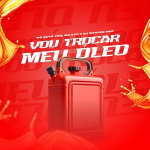 Vou Trocar Meu Oleo (Explicit)