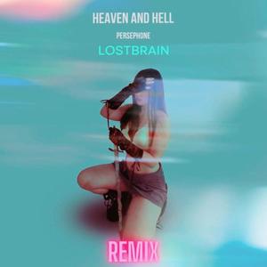 Heaven & Hell (feat. Persephone) (Remix)