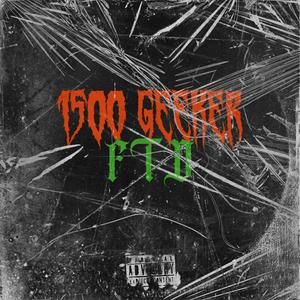 1500 GEEKER (feat. PaiddNgl) [Explicit]