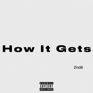 HOW IT GETS (Explicit)