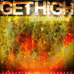 GET HIGH (Explicit)