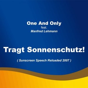 Tragt Sonnenschutz! (Sunsreen Speech Reloadet 2007)