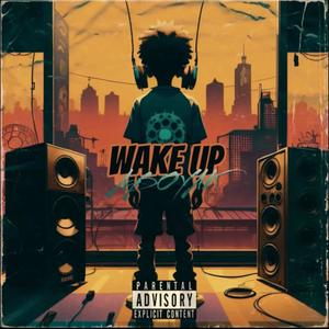 Wake Up (feat. Nae2cozy) [Explicit]