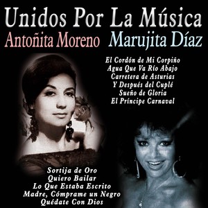 Unidos por la Música: Antoñita Moreno & Marujita Díaz