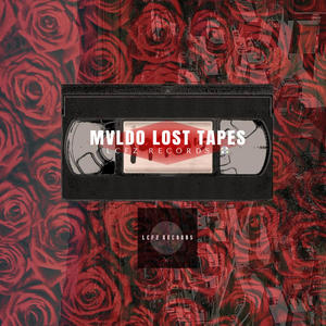 MVLDO LOST TAPES (Explicit)