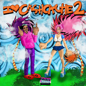 I Love Cashcache 2 (Explicit)