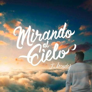 Mirando Al Cielo