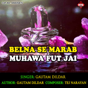 Belna Se Marab Muhawa Fut Jai