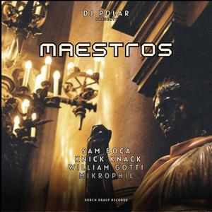Maestros (feat. Mikrophil, Knick Knack, Sam Boca & William Gotti)