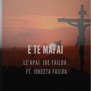 E te mafaia (feat. Joneeta Failua)