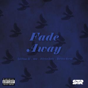 Fade Away (feat. Maryann Murray) (Explicit)