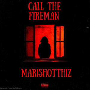 call the fire man (Explicit)