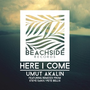 Here I Come (Pete Bellis Remix)