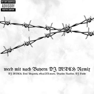 Weed Mit Nach Bayern (DJ M!TCH Remix|Explicit)