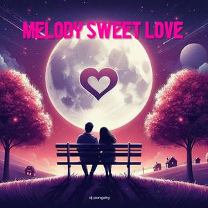 Melody Sweet Love