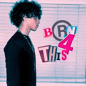 Born 4 This (Explicit)