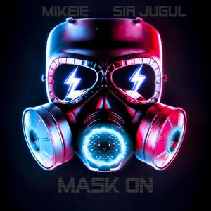 Mask On l (feat. Sir Jugul) (Explicit)