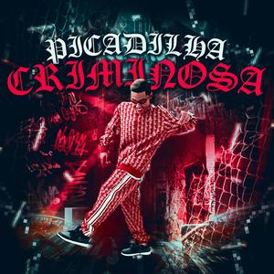 PICADILHA CRIMINOSA (Explicit)
