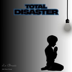 Total Disaster (Explicit)