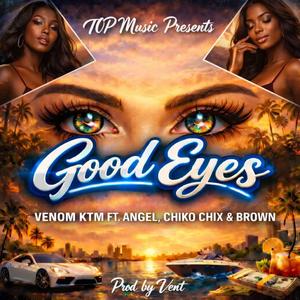 Good Eyes (feat. Angel, Chiko Chix & Brown)