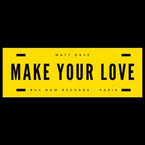 Make Your Love