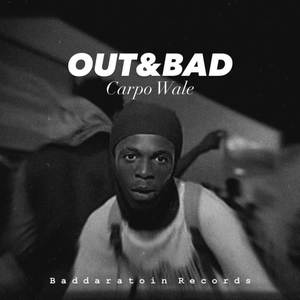 Out & Bad (Explicit)