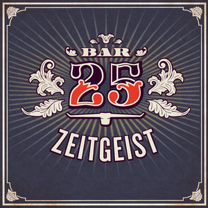 Bar 25 - Zeitgeist Mix II (Continuous Mix)