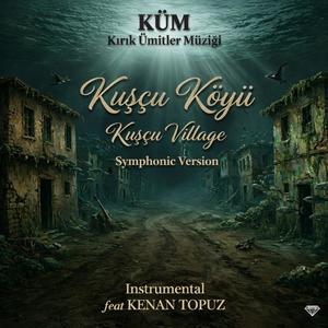 Kuşçu Village (Modern Symphonic Version)