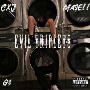 evil triplets (feat. Mase!! & G$) (Explicit)