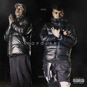 Popolari (feat. Loco Demo & Heyrock3t) [Explicit]