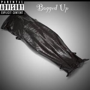 Bagged Up (feat. Round) (Explicit)