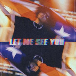 Let me see you(feat. Michael Adrian) (Explicit)