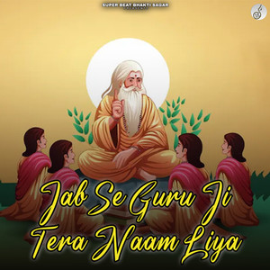 Jab Se Guru Ji Tera Naam Liya