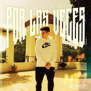 Por las veces (Explicit)