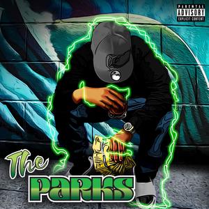 The Parks (Explicit)