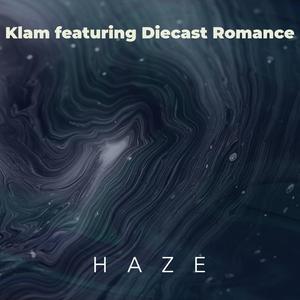 Haze (feat. Diecast Romance)