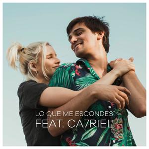 Lo Que Me Escondes (feat. CA7RIEL)