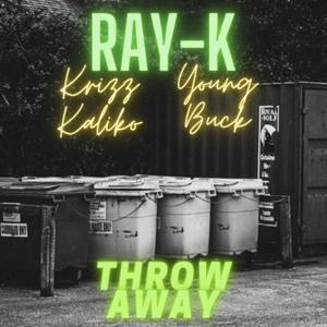 Throw Away (feat. Krizz Kaliko & Young Buck) [Explicit]