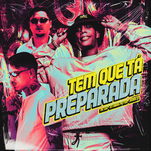 Tem Que Tá Preparada (Explicit)