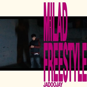 MILAD FREESTYLE