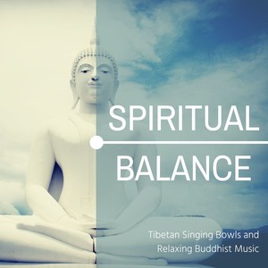 Spiritual Balance: Tibetan Singing Bowls and Relaxing Buddhist Music