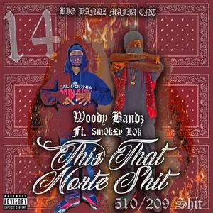 This That Norte Shit(feat. $m0k£Y L0k) (Explicit)