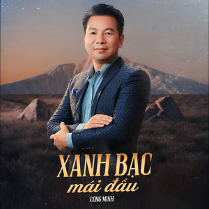 Xanh Bạc Mái Đầu