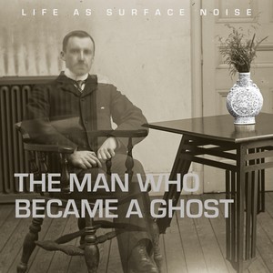 The Man Who Became A Ghost